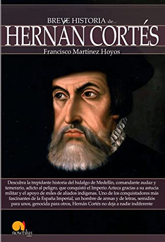Breve historia de Hernán Cortés von Ediciones Nowtilus