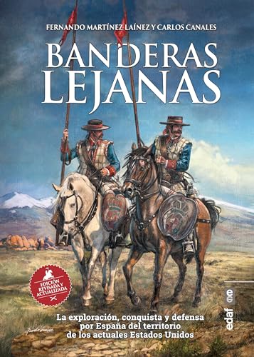 Banderas lejanas: La exploración, conquista y defensa por España del territorio de los actuales Estados Unidos (Clío. Crónicas de la historia) von Editorial Edaf, S.L.