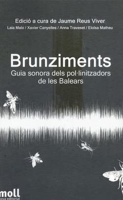 Brunziments: Guia sonora dels pol·linitzadors de les Balears (Manuals d'Introducció a la Naturalesa, Band 15) von Nova Editorial Moll