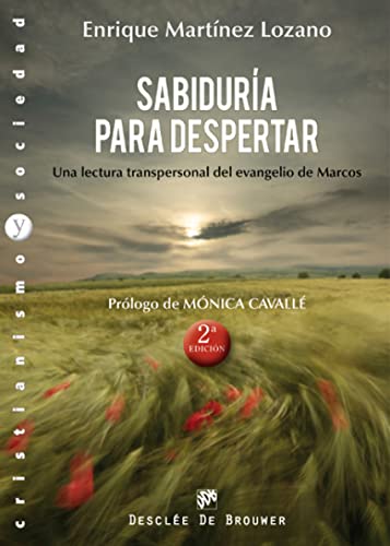 Sabiduría para despertar : una lectura transpersonal del Evangelio de Marcos (Cristianismo y Sociedad, Band 82)