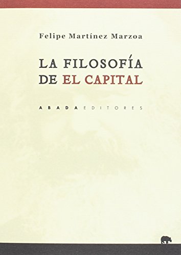 La filosofía de "El capital" (Lecturas de Filosofía) von ABADA