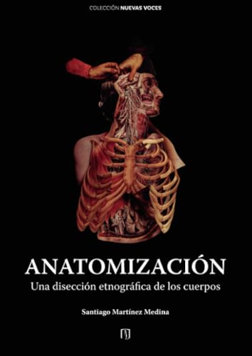 Anatomización: Una disección etnográfica de los cuerpos Anatomización: Una disección etnográfica de los cuerpos von Universidad de los Andes