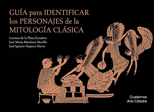 Guía para identificar los personajes de la mitología clásica (Cuadernos Arte Cátedra) von Ediciones Cátedra