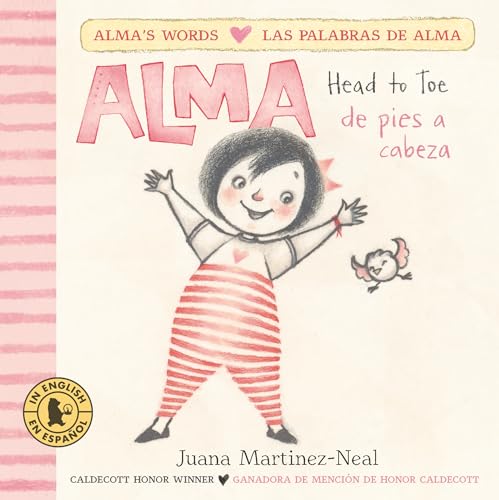 Alma, Head to Toe/ Alma, De Pies a Cabeza (Alma's Words / Las Palabras De Alma)