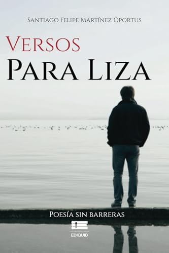 Versos Para Liza: Poesía sin barreras Versos Para Liza: Poesía sin barreras von Ediquid