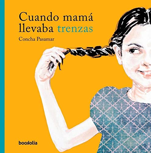 Cuando mamá llevaba trenzas (Ilustrados)