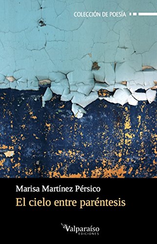 El mundo entre paréntesis (Colección Valparaíso de Poesía, Band 128) von VALPARAÍSO EDICIONES