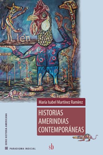 Historias amerindias contemporáneas (Paradigma indicial) von Sb editorial
