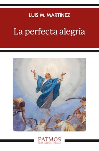 La perfecta alegría (Patmos) von EDICIONES RIALP S.A.
