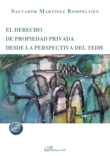 El derecho de propiedad privada desde la perspectiva del TEDH von Editorial Dykinson, S.L.