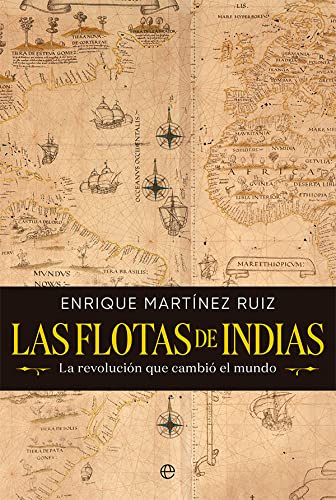 Las flotas de Indias: La revolución que cambió el mundo von LA ESFERA DE LOS LIBROS, S.L.