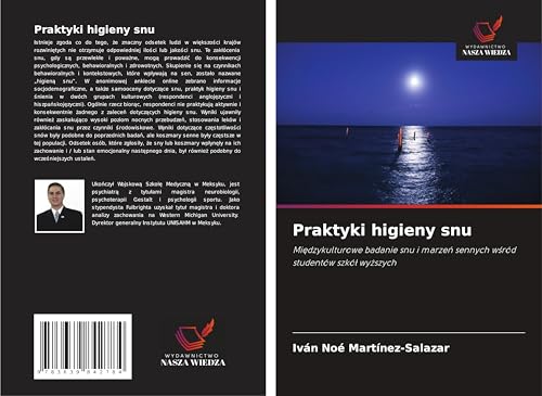 Praktyki higieny snu: Mi¿dzykulturowe badanie snu i marze¿ sennych w¿ród studentów szkó¿ wy¿szych von VDM Verlag