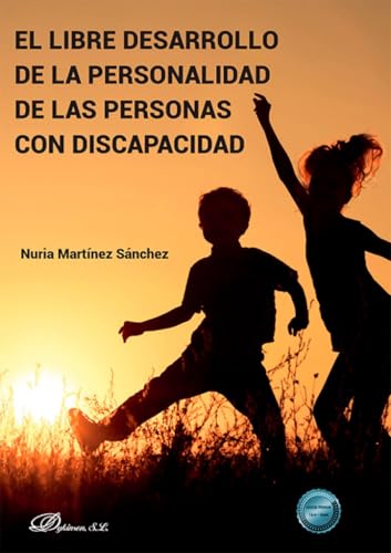 El libre desarrollo de la personalidad de las personas con discapacidad von Editorial Dykinson, S.L.