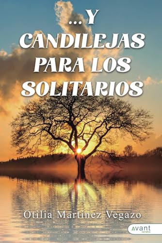 ...Y candilejas para los solitarios ...Y candilejas para los solitarios von Avant Editorial
