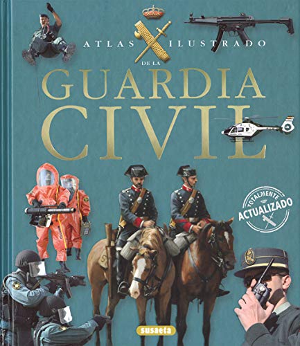 Atlas ilustrado de la Guardia Civil von SUSAETA