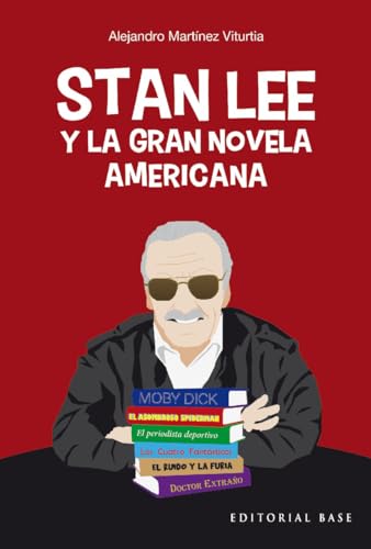 Stan Lee y la gran novela americana (Apuntes de cómic, Band 4) von EDITORIAL BASE (ES)