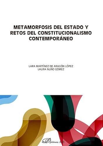 Metamorfosis del Estado y retos del constitucionalismo contemporáneo von Editorial Dykinson, S.L.