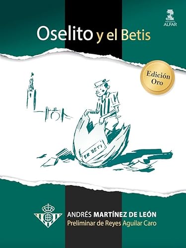 Oselito y el Betis. Edición Oro (Fuera de colección) von Ediciones Alfar