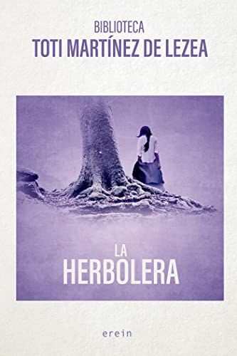 La herbolera (Biblioteca Toti Mtz. de Lezea, Band 4) von EREIN ARGITALETXEA