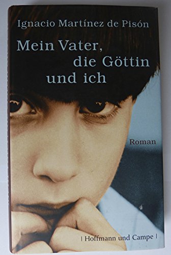 Mein Vater, die Göttin und ich: Roman (Gesellschaftsromane) von HOFFMANN UND CAMPE VERLAG GmbH