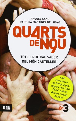 Quarts de nou : Tot el que et cal saber del món casteller Quarts de nou : Tot el que et cal saber del món casteller von ARA LLIBRES