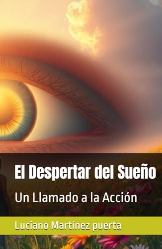 El Despertar del Sueño: Un Llamado a la Acción (La desigualdad de la vida, Band 3) von Independently published