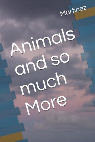 Animals and so much More von Independently published