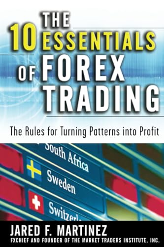 The 10 Essentials of Forex Trading (PB): The Rules for Turning Patterns into Profit von McGraw Hill