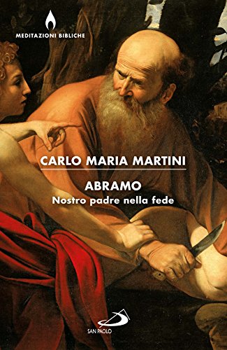 Abramo. Nostro padre nella fede (Dimensioni dello spirito, Band 314) von San Paolo Edizioni