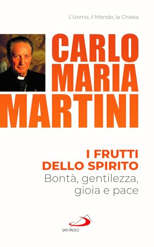 I frutti dello spirito. Bontà, gentilezza, gioia e pace (Nuovi fermenti) von San Paolo Edizioni