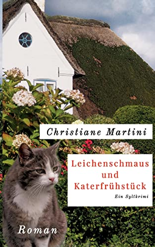 Leichenschmaus und Katerfrühstück: Ein Sylt-Krimi von Books on Demand