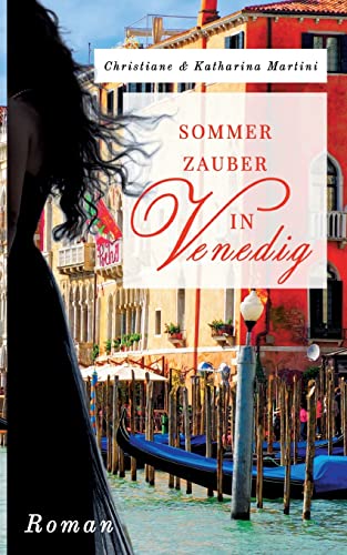 Sommerzauber in Venedig von Books on Demand