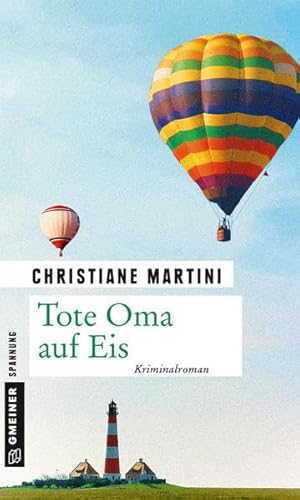 Tote Oma auf Eis: Kriminalroman (Kriminalromane im GMEINER-Verlag) (Hauptkommissarin Denkewitz)