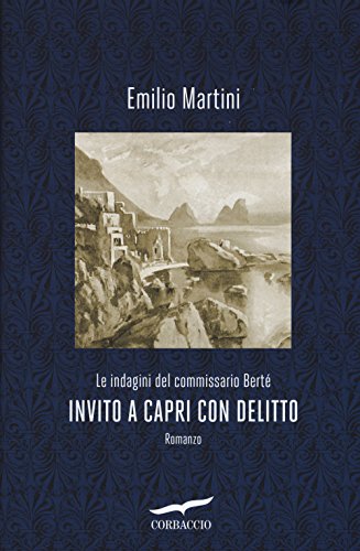 Invito a Capri con delitto. Le indagini del commissario Bertè (Narratori Corbaccio) von Corbaccio