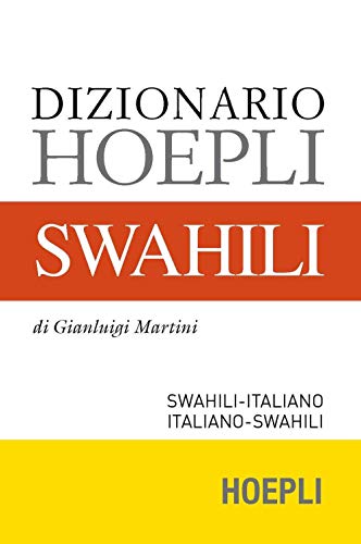 Dizionario swahili. Swahili-italiano, italiano-swahili (Dizionari bilingue)