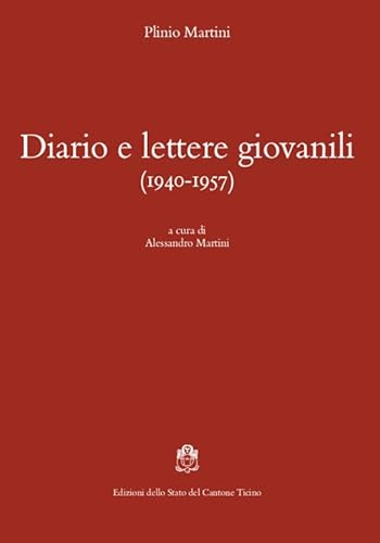 Diario e lettere giovanili (1940-1957) (Testi per la storia della cultura)