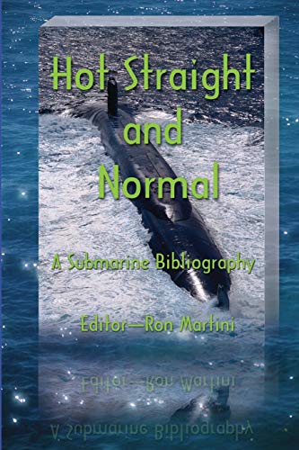 Hot Straight and Normal: A Submarine Bibliography von iUniverse
