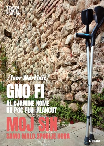 Gno fi al cjamine nome un pôc plui plancut-Moj sin samo malo sporije hoda. Ediz. bilingue (Varia) von Forum Edizioni