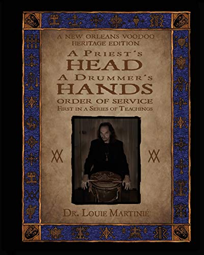 A Priest's Head, A Drummer's Hands: New Orleans Voodoo: Order of Service