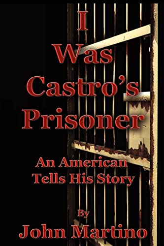 I Was Castro's Prisoner