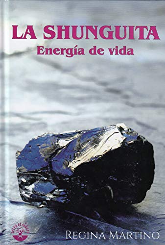 La shunguita: Energía de vida