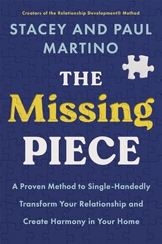The Missing Piece: A Proven Method to Single-Handedly Transform Your Relationship and Create Harmony in Your Home von Hay House UK Ltd