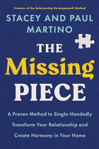 The Missing Piece: A Proven Method to Single-handedly Transform Your Relationship and Create Harmon Y in Your Home The Missing Piece: A Proven Method to Single-handedly Transform Your Relationship and Create Harmon Y in Your Home von Hay House LLC
