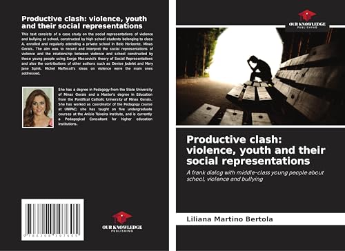 Productive clash: violence, youth and their social representations: A frank dialog with middle-class young people about school, violence and bullying