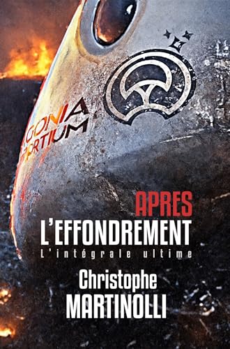 Après l'effondrement: L'intégrale ultime (Après l'effondrement · Saga Post-Apocalyptique)