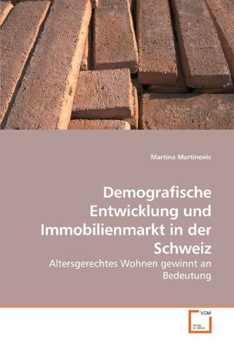 Demografische Entwicklung und Immobilienmarkt in der Schweiz: Altersgerechtes Wohnen gewinnt an Bedeutung