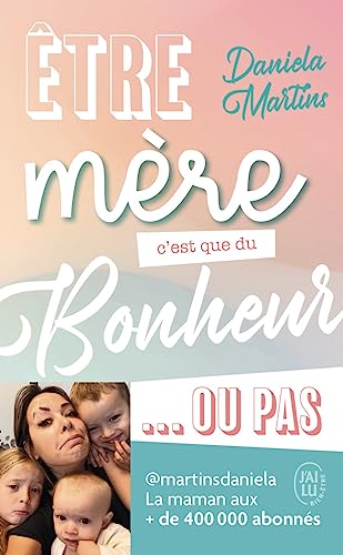 Être mère c'est que du bonheur... ou pas von J'AI LU