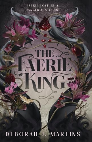 The Faerie King: A dark fantasy romance von Illuna Pulishing
