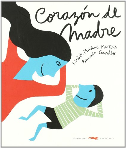 Corazón de madre (ÁLBUMES ILUSTRADOS) von Libros del Zorro Rojo