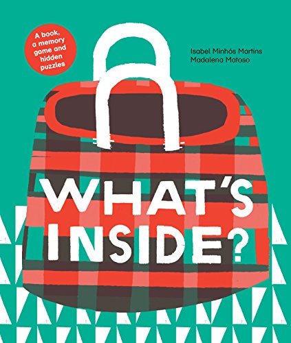 What's Inside?: Isabel Minhos Martins. Illustrated by Madalena Matoso